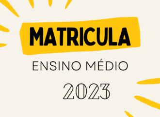 MATRÍCULA PARA NOVOS ALUNOS DO ENSINO MÉDIO 2023- Documentos