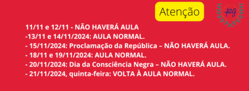 DATAS DE AULAS E FERIADOS PARA A SEMANA DE 11 A 15 DE NOVEMBRO DE 2024