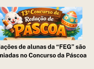 Redações de alunas da “FEG” são premiadas no Concurso da Páscoa.