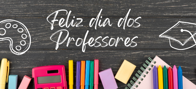 Feliz dia dos professores